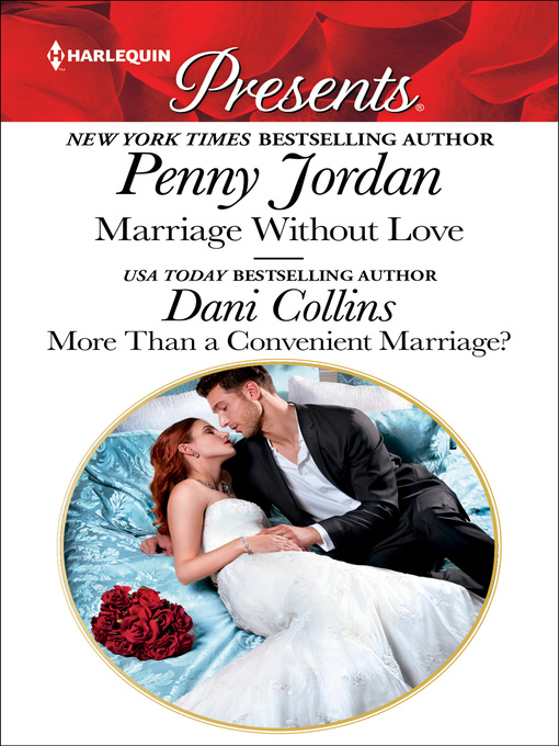 Title details for Marriage Without Love & More Than a Convenient Marriage? by Penny Jordan - Available